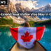 How to Extend Your Visitor Visa Stay in Canada